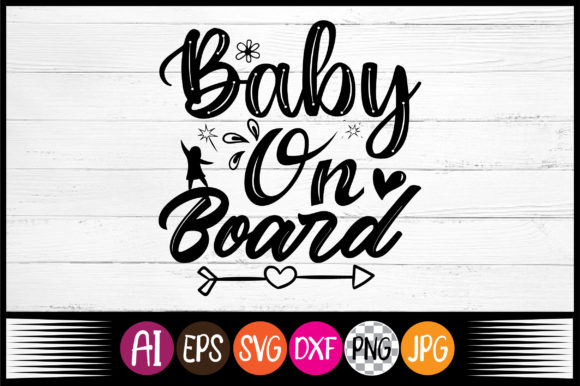 Baby on Board SVG: Graphics & Crafts for Publishers