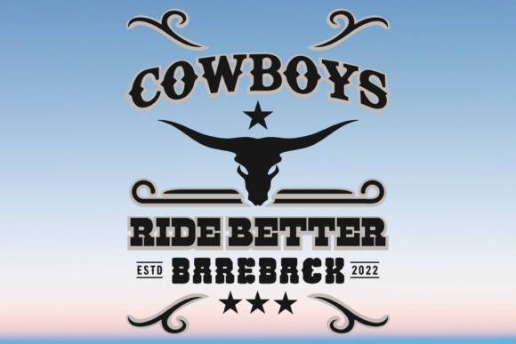 Cowboy Ride Better Funny SVG PNG: Graphics for Crafts & Publishing