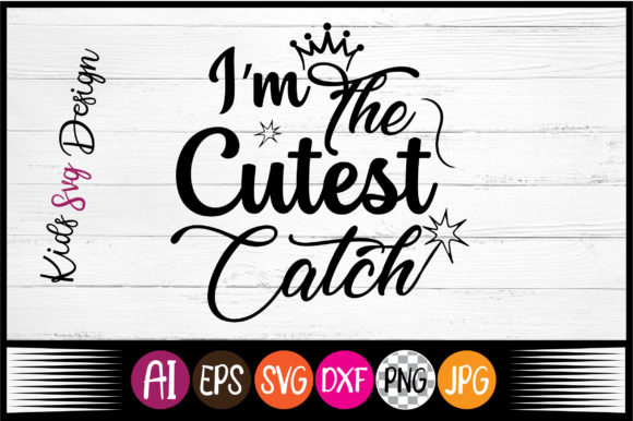 I'm the Cutest Catch SVG Design: A Hands-On Review
