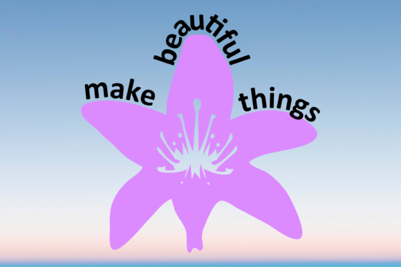 Make Beautiful Things Flower Svg Graphics and Crafts