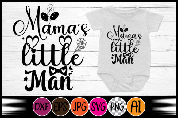 Mama's Little Man SVG Graphics for Crafts & Branding