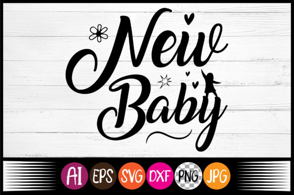 New Baby, Svg Design